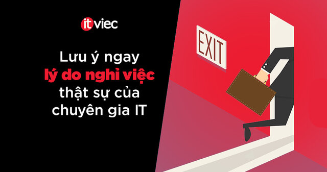 lý do nghỉ việc của chuyên gia it - công ty lý tưởng - itviec