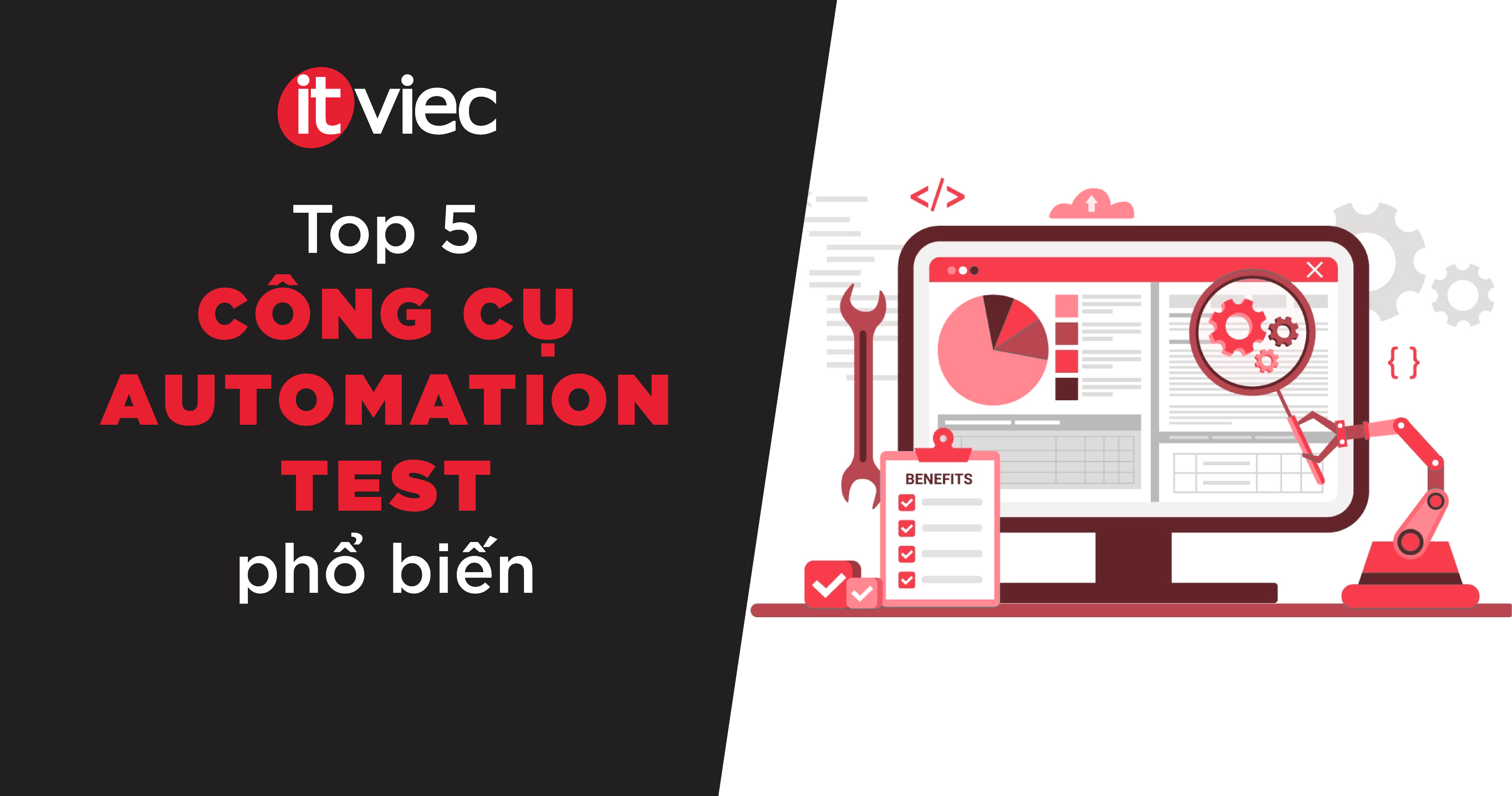 automation test tool - công cụ tự động hóa kiểm thử - itviec blog