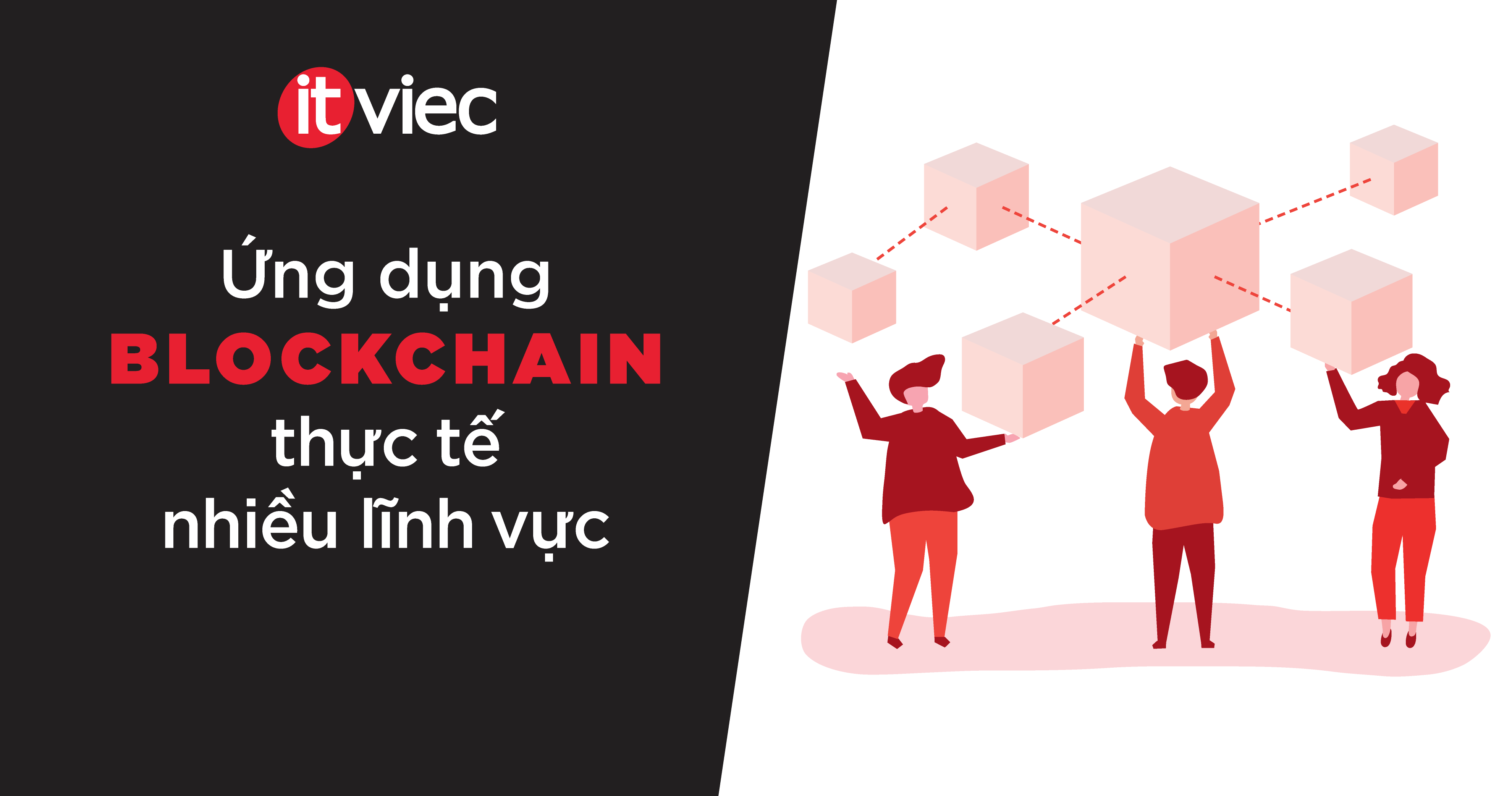 ứng dụng blockchain - itviec blog