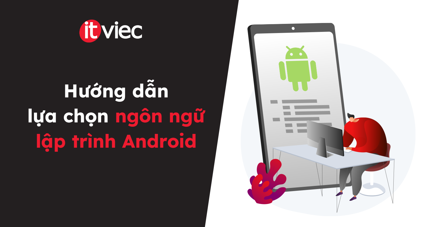 ngôn ngữ lập trình android - itviec blog