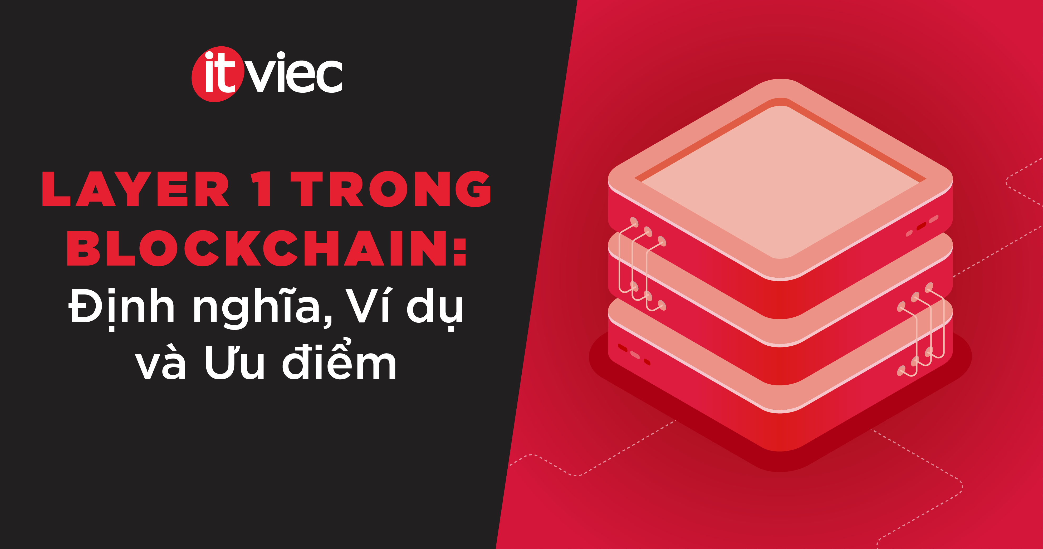 layer 1 trong blockchain - itviec blog