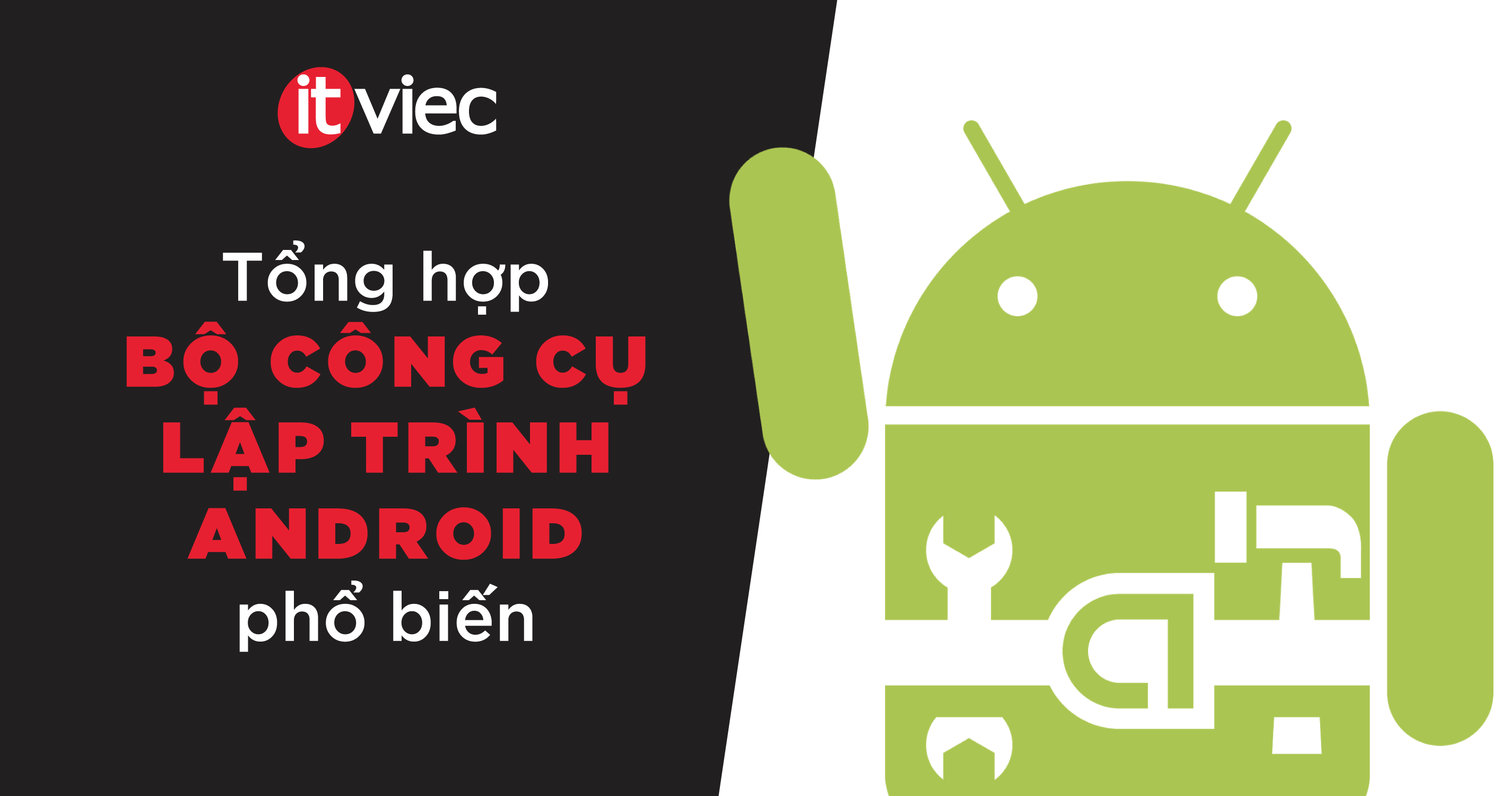 bộ công cụ lập trình android - itviec blog