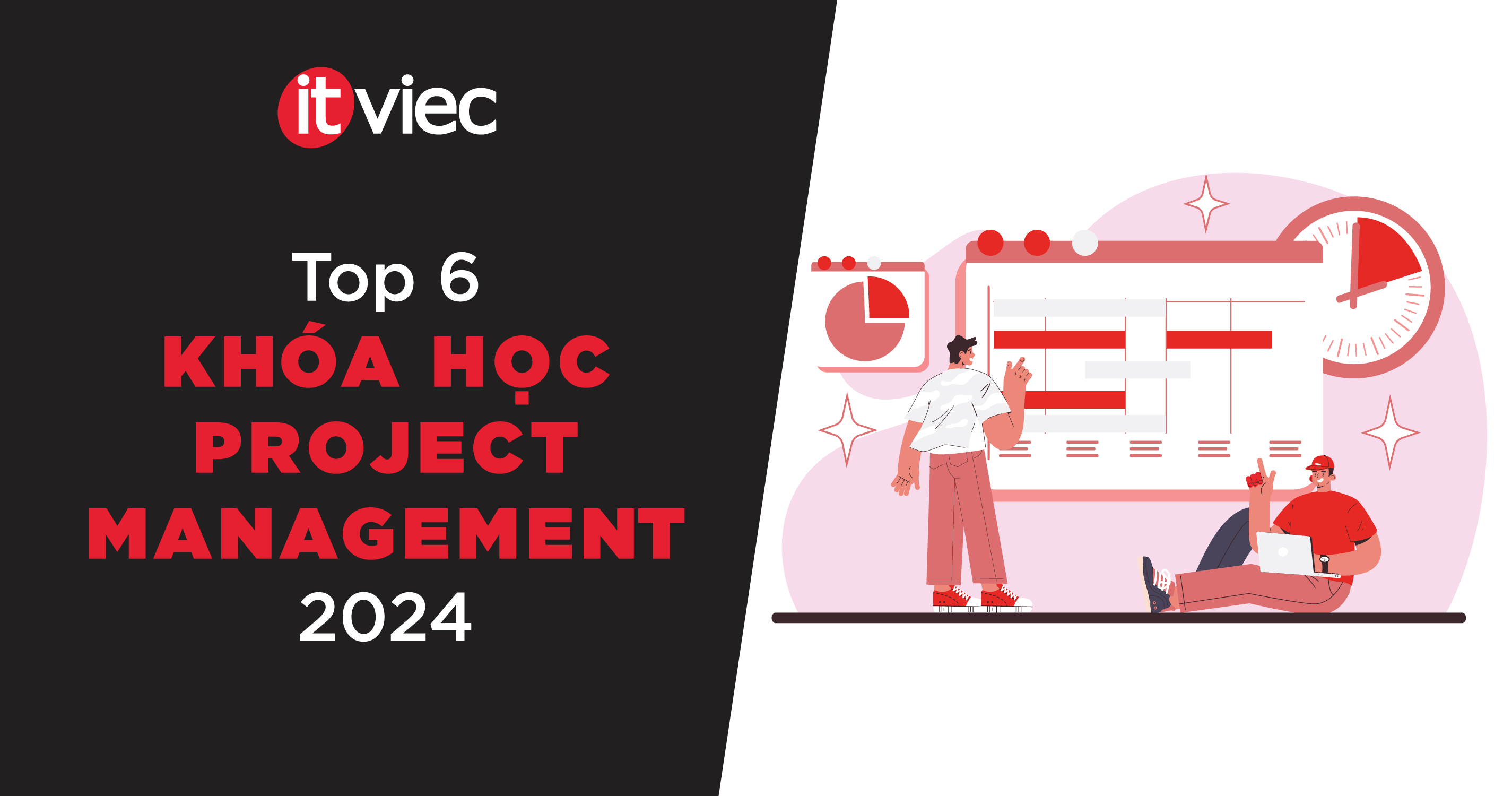 Khóa học Project Management: Top 6 khóa học quản lý dự án 2024 - itviec blog