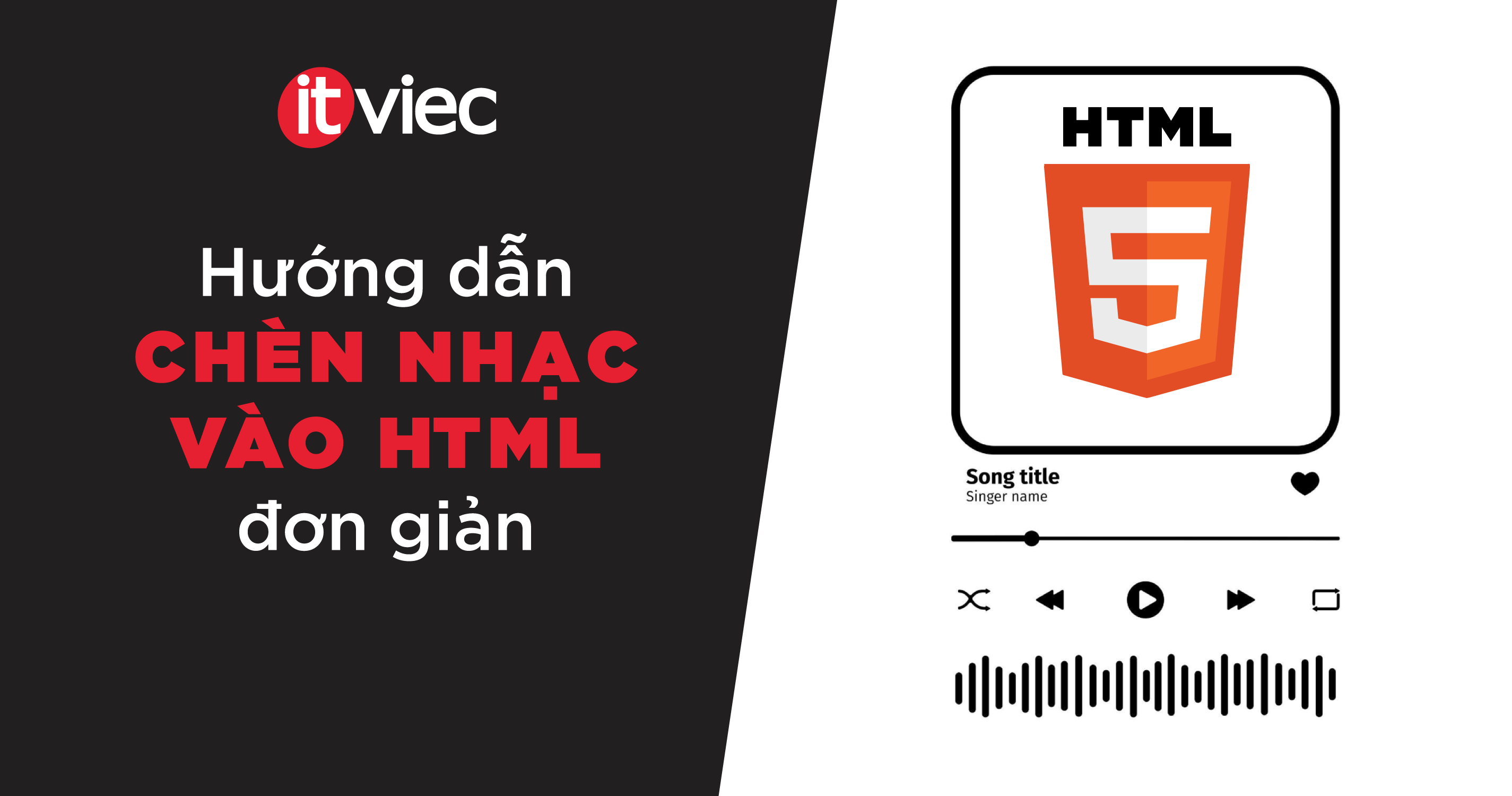 thẻ audio trong html - chèn nhạc vào html - chèn nhạc trong html - itviec blog