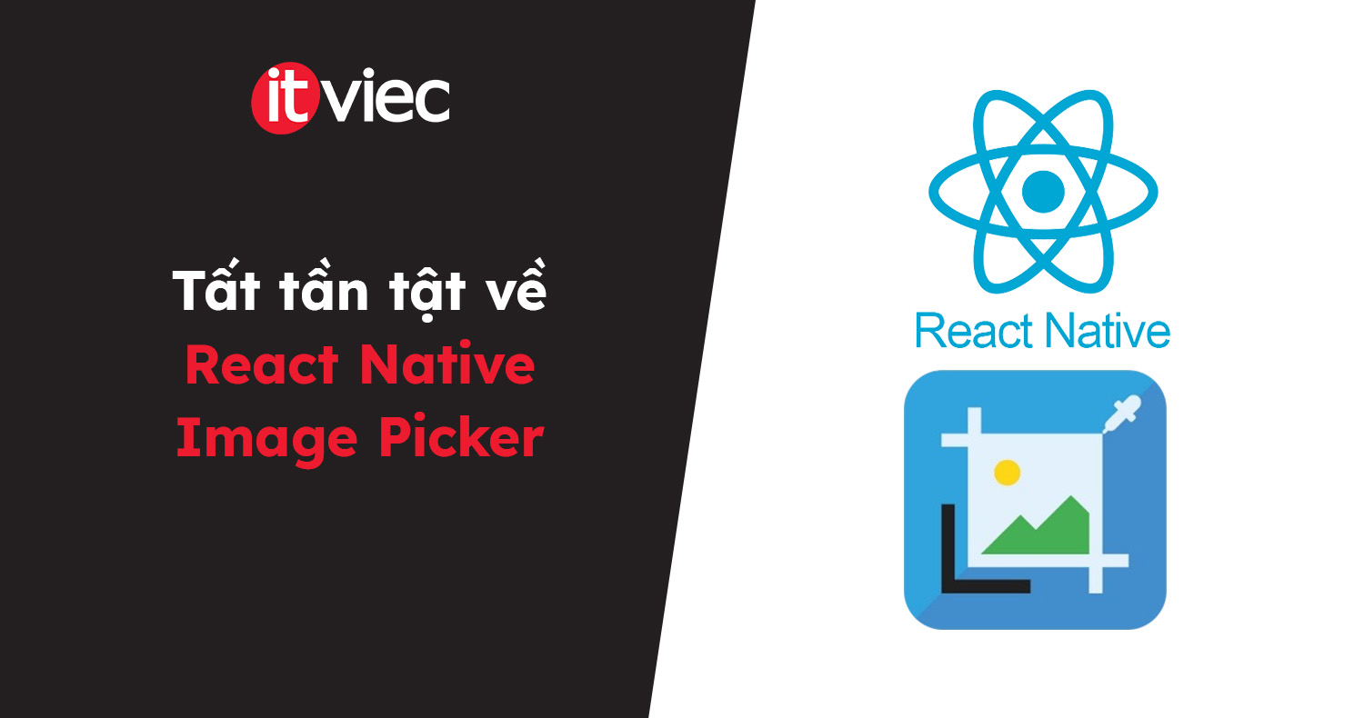 React Native Image Picker - itviec blog