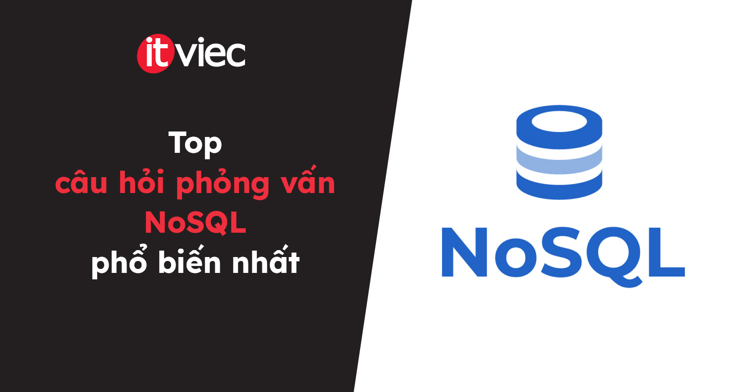 câu hỏi phỏng vấn NoSQL - itviec blog