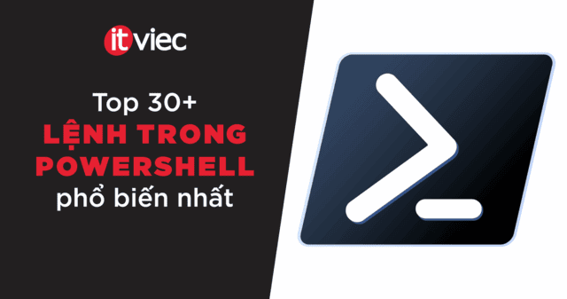 các lệnh trong powershell - itviec blog