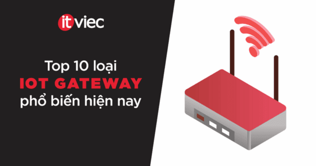 iot gateway - itviec blog