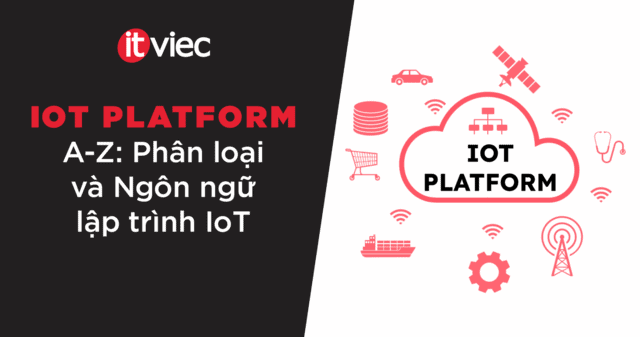 iot platform - itviec blog