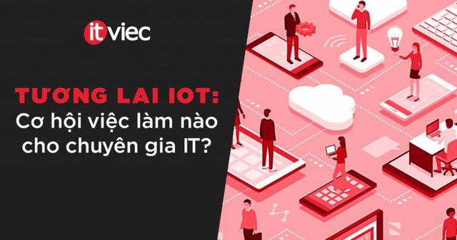 tương lai iot - itviec blog