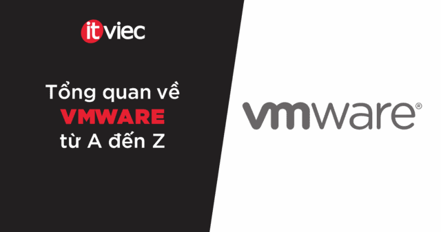 vmware là gì - itviec blog