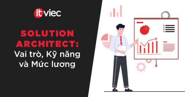 Solution Architect là gì - itviec blog