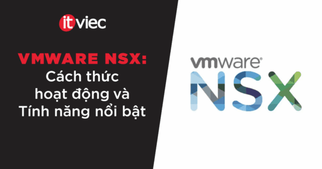 VMware NSX là gì - itviec blog